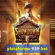 plataforma 939 bet